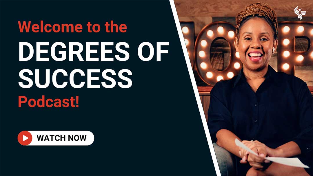 Welcome to the Degrees of Success Podcast - Watch now!